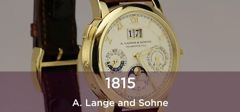  1815 A. Lange and Sohne