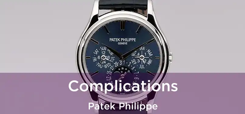  Complications Patek Philippe