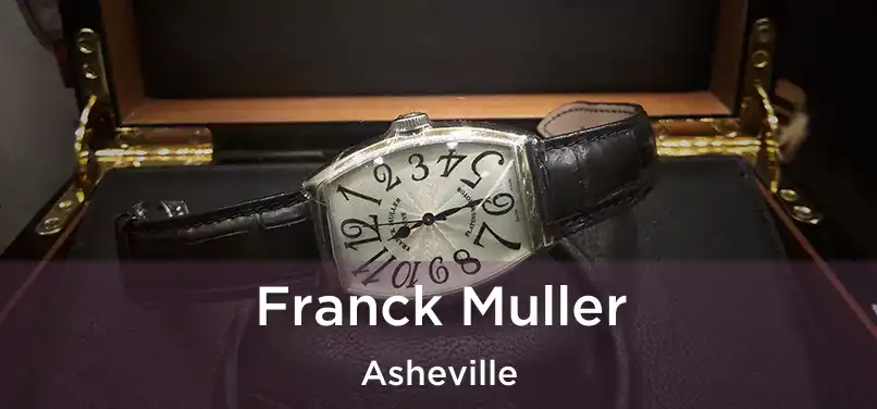  Franck Muller Asheville
