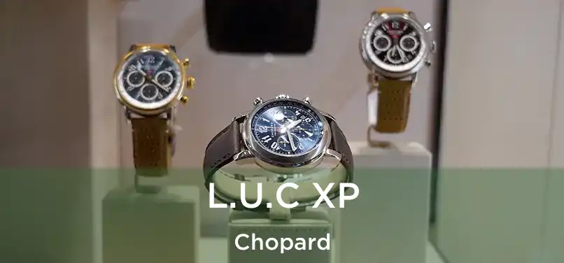  L.U.C XP Chopard