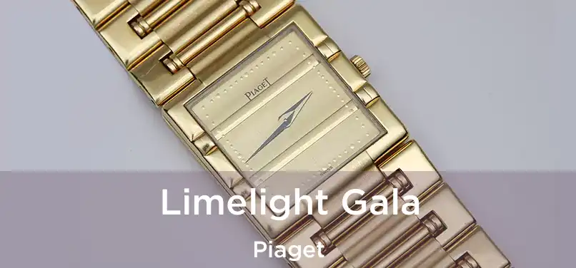  Limelight Gala Piaget