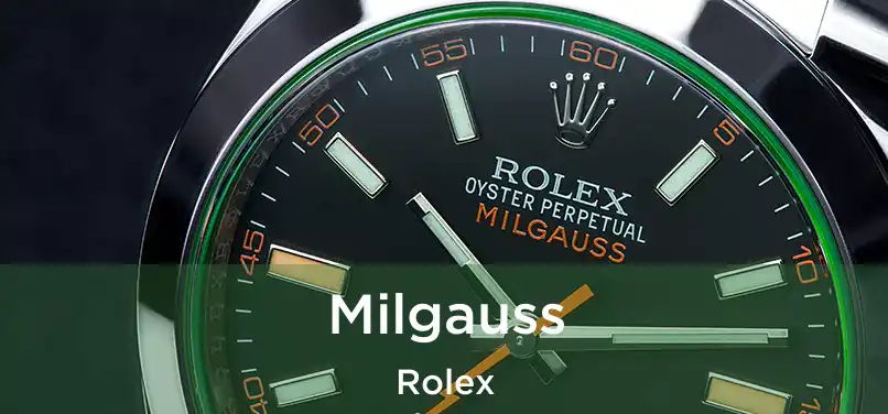  Milgauss Rolex