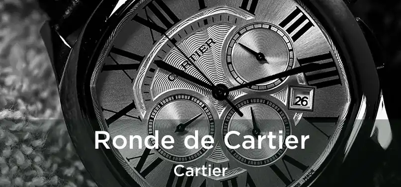  Ronde de Cartier Cartier