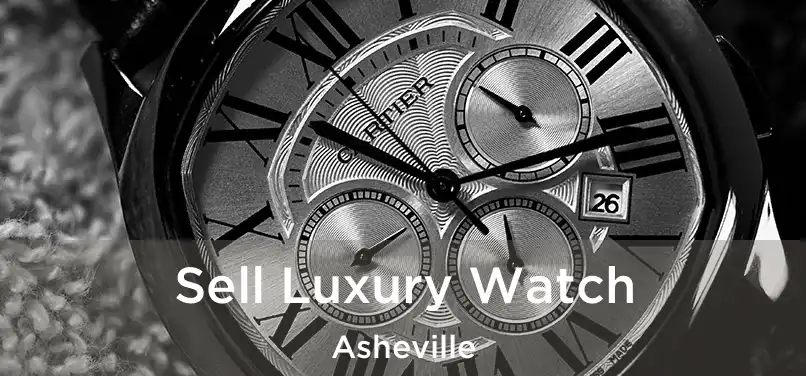 Sell Luxury Watch Asheville