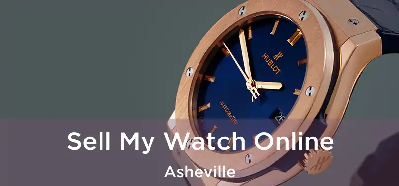  Sell My Watch Online Asheville