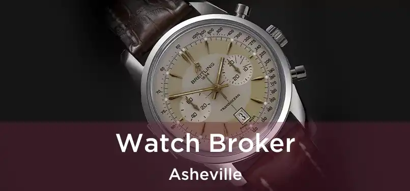  Watch Broker Asheville